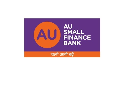 Buy AU Small Finance Bank Ltd For Target Rs.884 - Centrum Broking